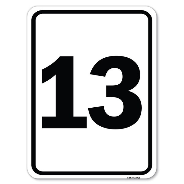 Sign with Number 13 Heavy-Gauge Aluminum Rust Proof Parking Sign